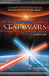 The Gospel according to Star Wars, Second Edition - John C. McDowell