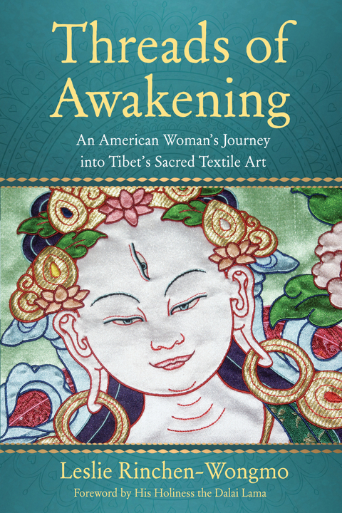 Threads of Awakening -  Leslie Rinchen-Wongmo