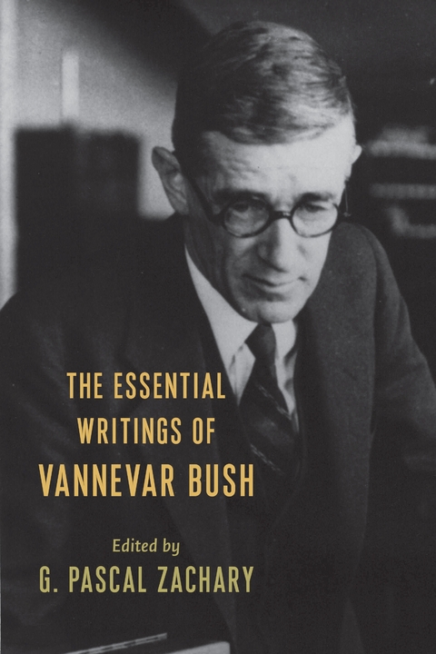 Essential Writings of Vannevar Bush -  Vannevar Bush