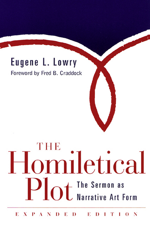 The Homiletical Plot, Expanded Edition - Eugene L. Lowry