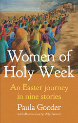 Women of Holy Week -  Paula Gooder