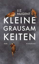 Kleine Grausamkeiten - Liz Nugent