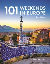 101 Weekends In Europe, 2nd Edition -  Robin Barton