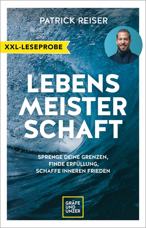 XXL-Leseprobe: LEBENSMEISTERSCHAFT - Patrick Reiser