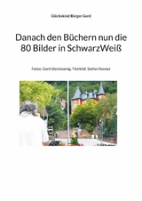 Danach den Büchern nun die 80 Bilder in SchwarzWeiß - Glückskind Bürger Gerd