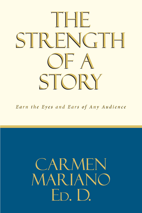 The Strength of a Story - Carmen Mariano Ed. D.