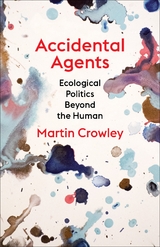 Accidental Agents -  Martin Crowley