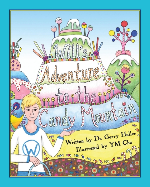 Will's Adventure to the Candy Mountain - Gerry Haller