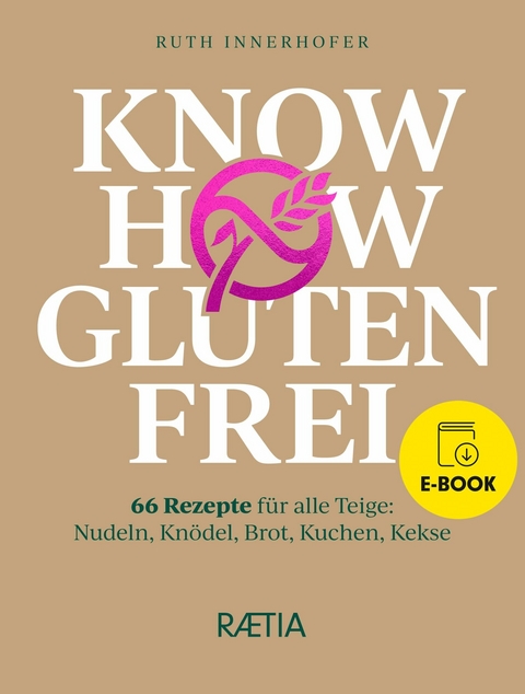 Know-how glutenfrei - Ruth Innerhofer