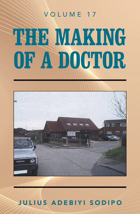 Making of a Doctor -  Julius Adebiyi Sodipo