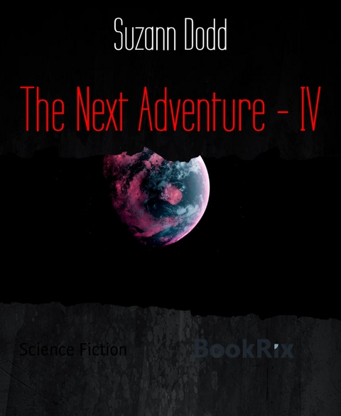 The Next Adventure - IV - Suzann Dodd