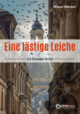 Eine lästige Leiche - Klaus Möckel