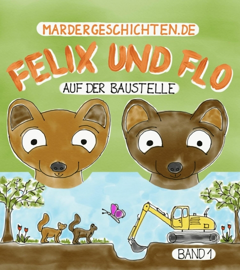 Mardergeschichten - Felix und Flo - Stephan Herrmann