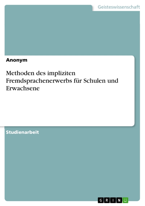 Methoden des impliziten Fremdsprachenerwerbs für Schulen und Erwachsene