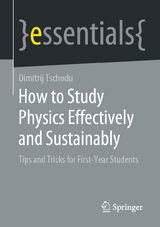 How to Study Physics Effectively and Sustainably - Dimitrij Tschodu