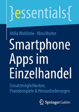 Smartphone Apps im Einzelhandel - Atilla Wohllebe, Nina Wolter