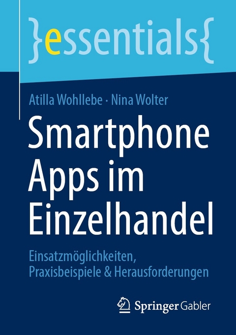 Smartphone Apps im Einzelhandel - Atilla Wohllebe, Nina Wolter