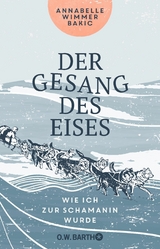 Der Gesang des Eises -  Annabelle Wimmer Bakic