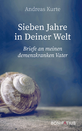 Sieben Jahre in Deiner Welt - Andreas Kurte