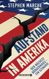 Aufstand in Amerika -  Stephen Marche