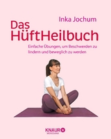 Das HüftHeilbuch -  Inka Jochum