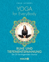 Yoga for EveryBody - Ruhe und Tiefenentspannung -  Inge Schöps