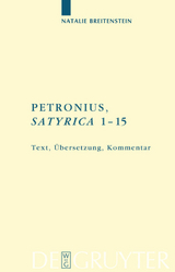 Petronius: "Satyrica 1-15" - Natalie Breitenstein