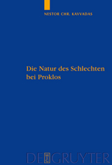 Die Natur des Schlechten bei Proklos - Nestor Kavvadas