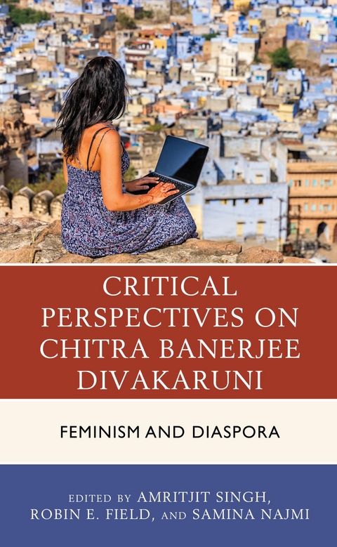 Critical Perspectives on Chitra Banerjee Divakaruni - 