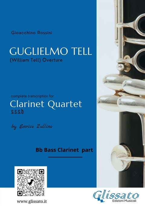 Bb Bass Clarinet part: Guglielmo Tell for Clarinet Quartet - Gioacchino Rossini, a cura di Enrico Zullino