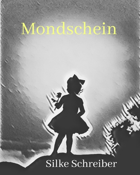 Mondschein - Silke Schreiber