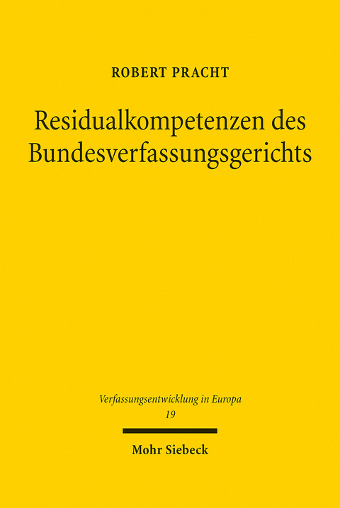 Residualkompetenzen des Bundesverfassungsgerichts -  Robert Pracht