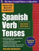 Practice Makes Perfect Spanish Verb Tenses, Second Edition - Richmond, Dorothy