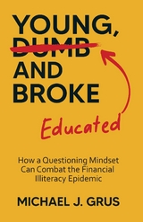 Young, Educated and Broke -  Michael J Grus