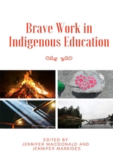 Brave Work in Indigenous Education - 