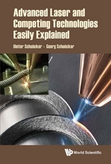 ADVANCED LASER AND COMPETING TECHNOLOGIES EASILY EXPLAINED - Dieter Schuocker, Georg Schuocker