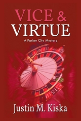 Vice & Virtue - Justin M Kiska