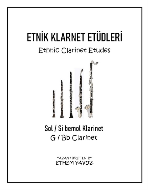 Yöresel Ezgilerle Klarnet Etüdleri - Ethem Yavuz