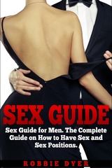 Sex Guide - Robbie Dyer