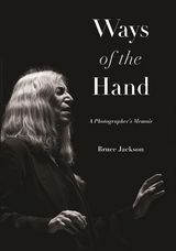 Ways of the Hand -  Bruce Jackson