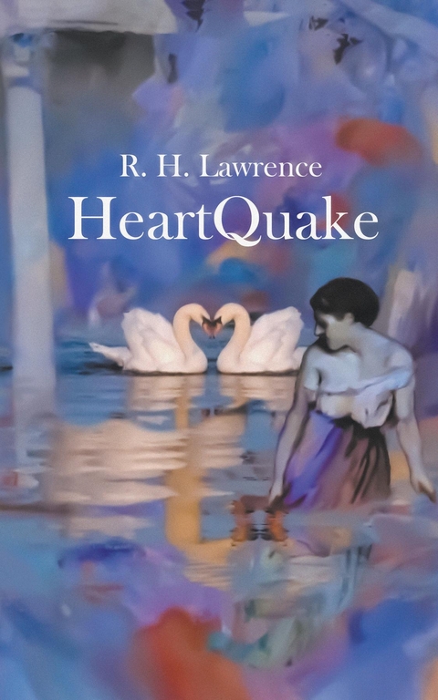 HeartQuake - R. H. Lawrence