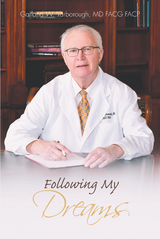 Following My Dreams - Garland W. Yarborough MD FACG FACP