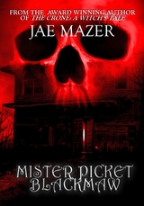 Mister Picket Blackmaw -  Jae Mazer