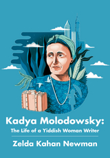 Kadya Molodowsky -  Zelda Kahan Newman