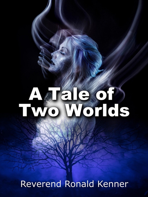 Tale of Two Worlds -  Reverend Ronald Kenner