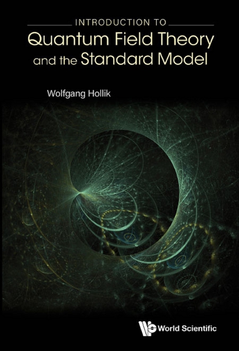 INTRODUCTION TO QUANTUM FIELD THEORY AND THE STANDARD MODEL - Wolfgang Hollik