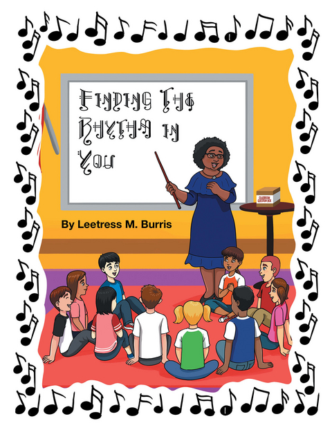 Finding the Rhythm in You -  Leetress M. Burris