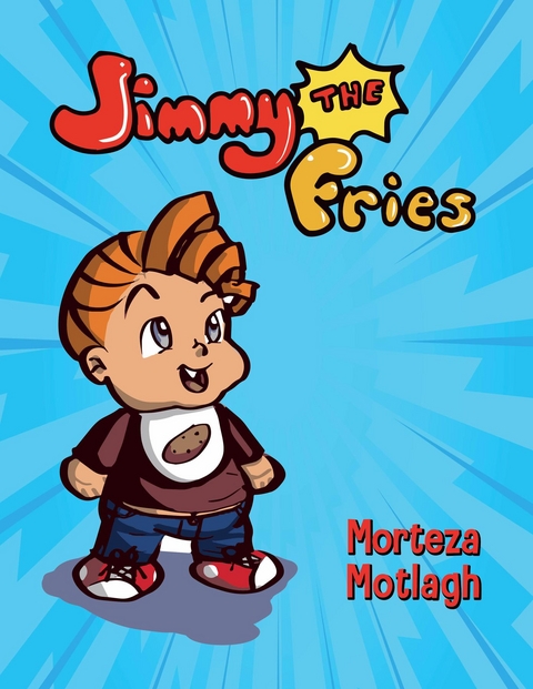 Jimmy the Fries -  Morteza Motlagh