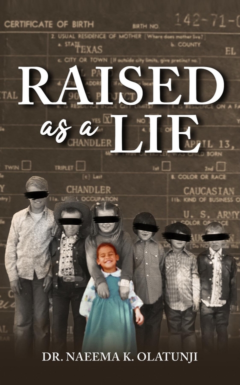 Raised as a Lie -  Naeema K. Olatunji