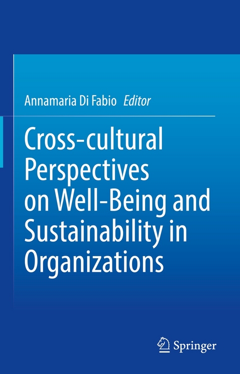 Cross-cultural Perspectives on Well-Being and Sustainability in Organizations - 